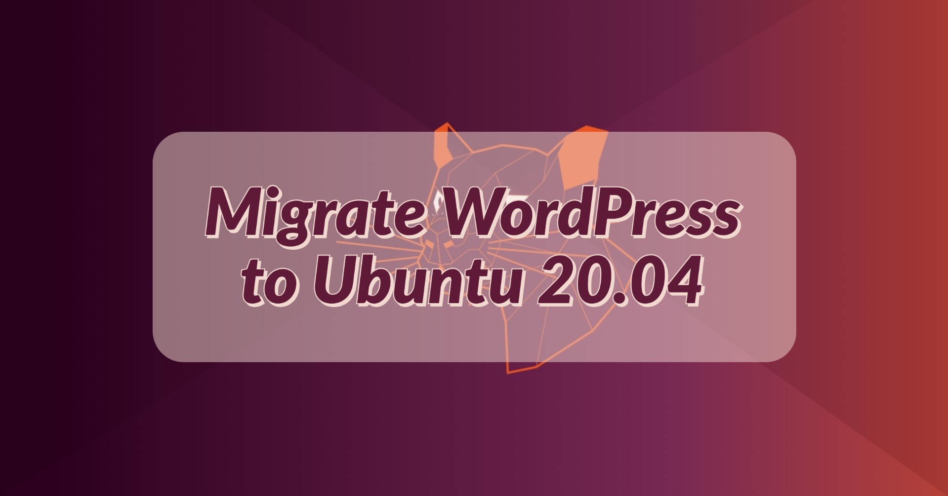 How To Move And Install WordPress To Ubuntu 20.04 - VarHowto