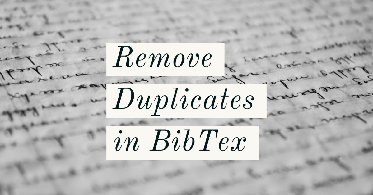 How To Remove Duplicates In BibTex (.bib) File - VarHowto